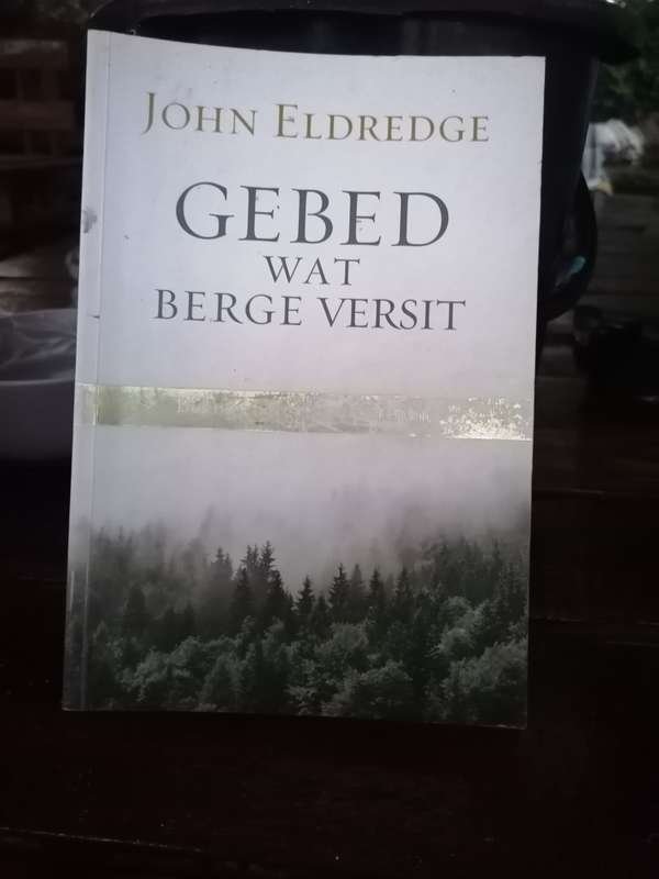 Gebed wat Berge versit John eldredge