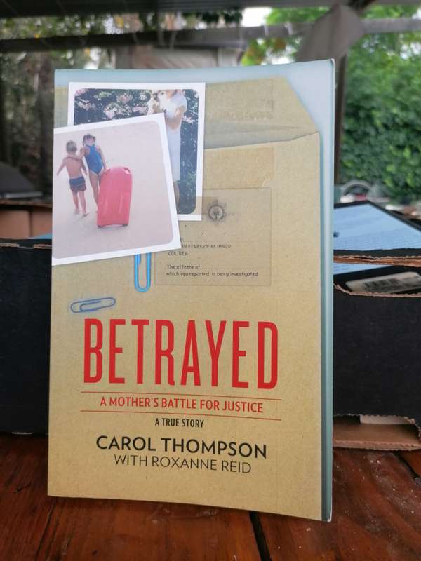 Betrayed: A Mother's Battle for Justice Book by Carol Thompson