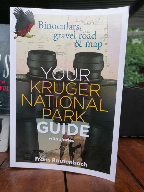 Your Kruger National Park Guide with Stories: Binoculars, Gravel Road & Map Book by Frans Rautenbach
