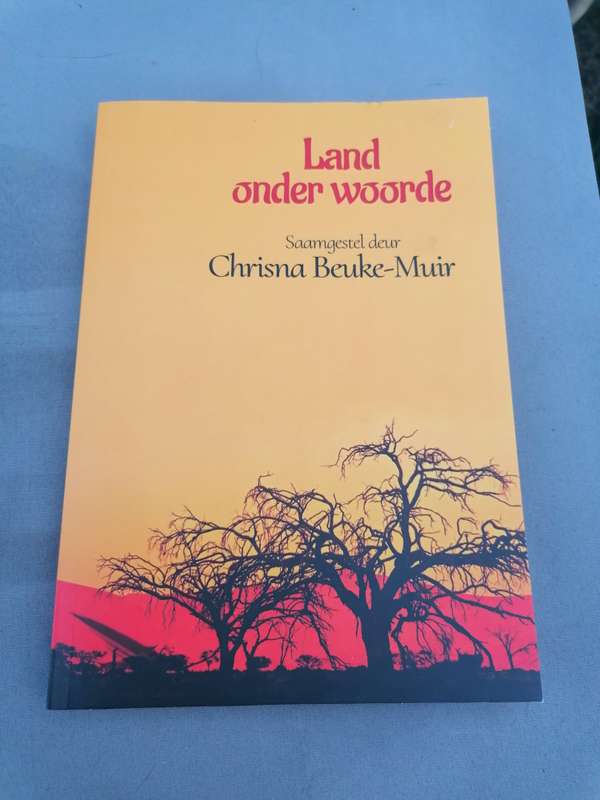 Land onder woorde  Saamgestel deur Chrisna Beuke-Muir