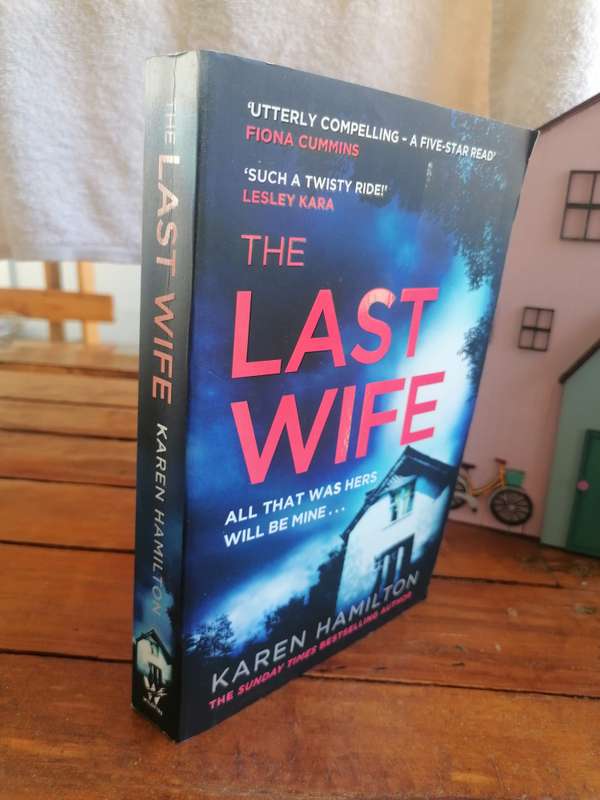 The Last Wife: The Thriller You've Been Waiting For Book by Karen Hamilton