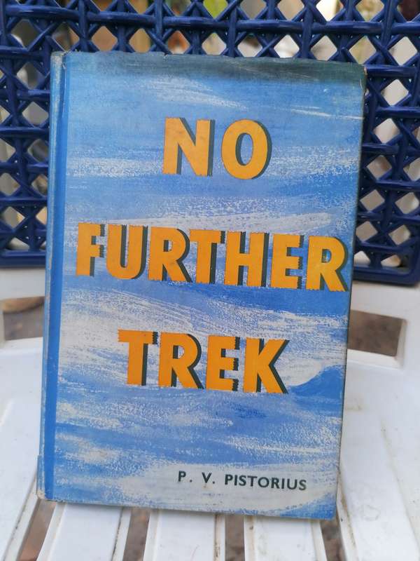 No further trek Book by Philippus Villiers Pistorius