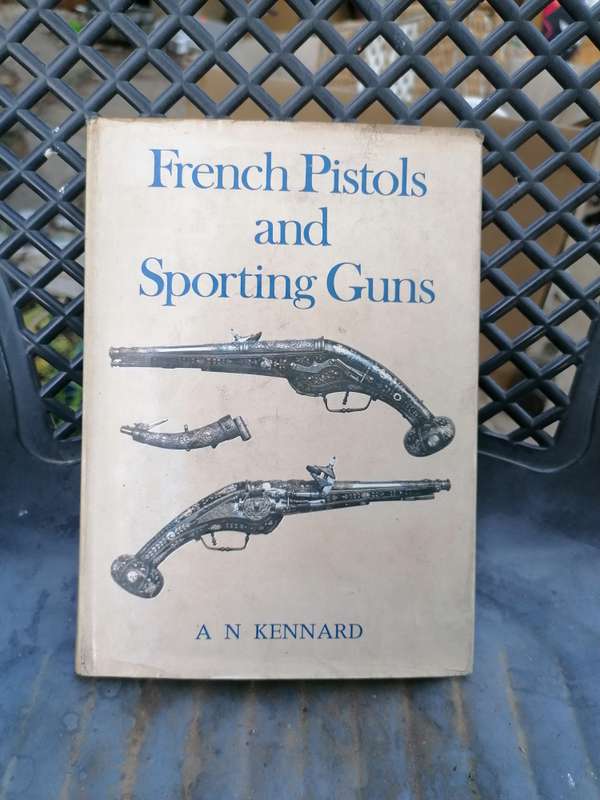 French Pistols and Sporting Guns Book by Arthur Norris Kennard