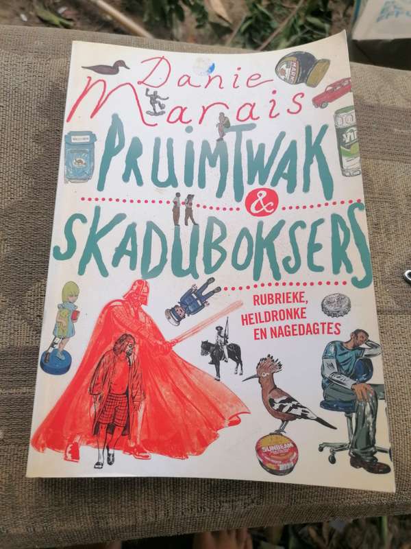 Pruimtwak & skaduboksers, Rubrieke, heildronke en nagedagtes - Danie Marais