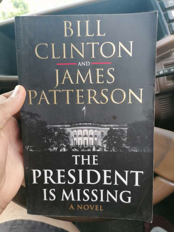 The President Is Missing Novel by Bill Clinton and James Patterson