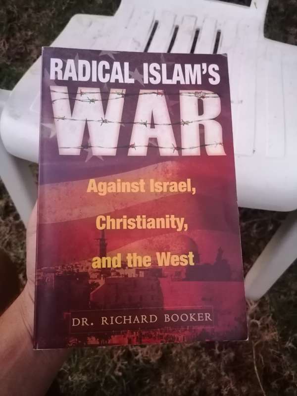 Radical Islam's War Against Israel, Christianity and the West Book by Richard Booker