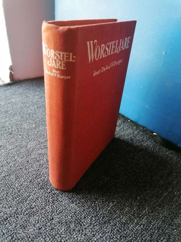 WORSTELJARE  deur Ds A.J.V.Burger 1936