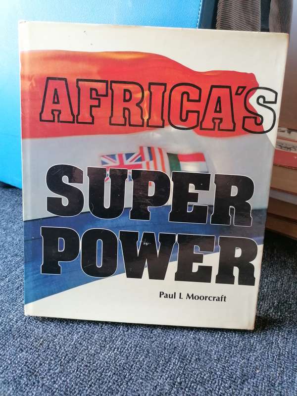 Africa`s Super Power by Paul L Moorcroft