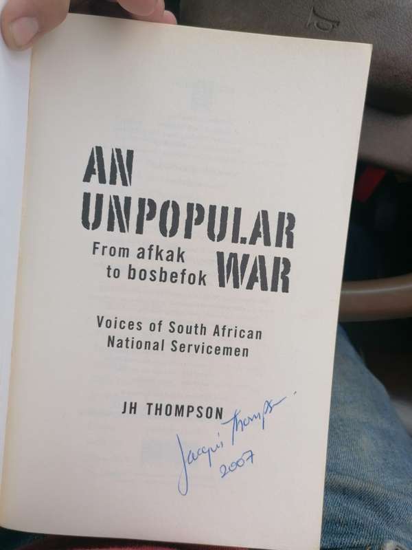 AN UNPOPULAR WAR BY JH THOMPSON - FROM AFKAK TO Bosbefok SIGNED COPY