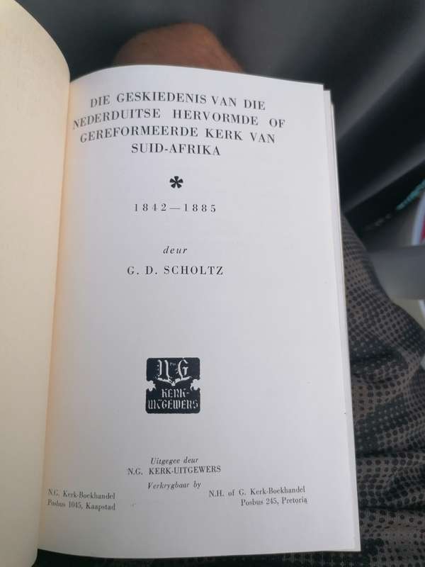 Die Geskiedenis van die Nederduitse Hervormde en Gereformeerde Kerk van Suid-Afrika  G. D. Scholtz