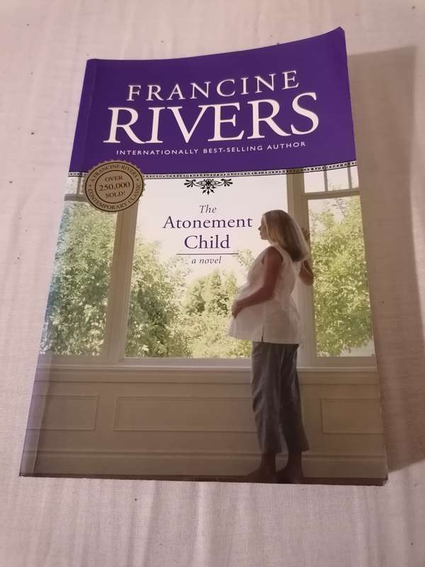 The atonement child a novel by Francine Rivers