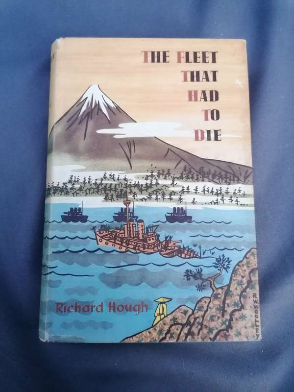 FLEET THAT HAD TO DIE Book by Richard Hough