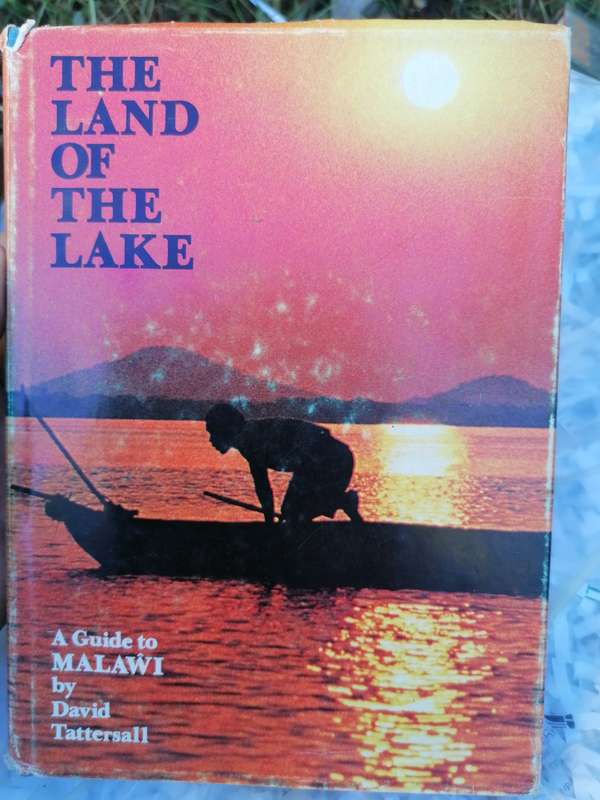 THE LAND OF THE LAKE - A guide to Malawi by David Tattersall