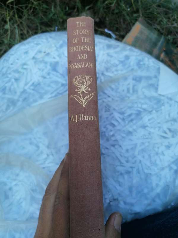 The Story of the Rhodesias and Nyasaland" by A.J. Hanna