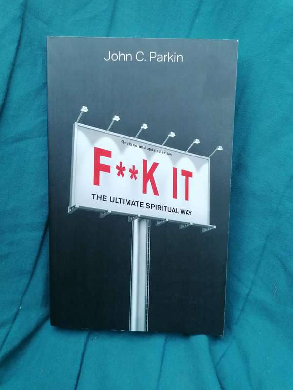 F**k It: The Ultimate Spiritual Way