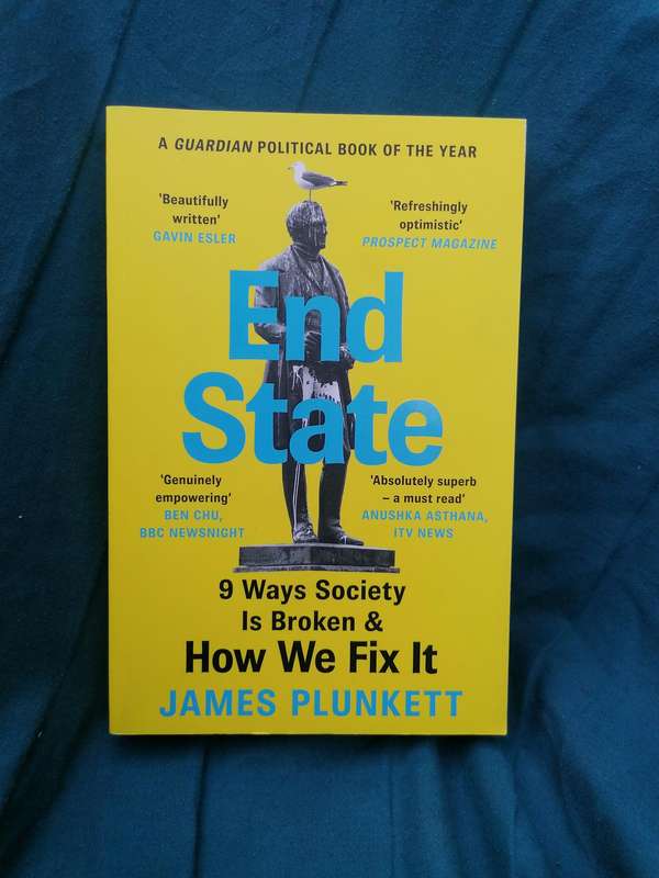 End State: 9 Ways Society is Broken  and how We Can Fix it Book by James Plunkett