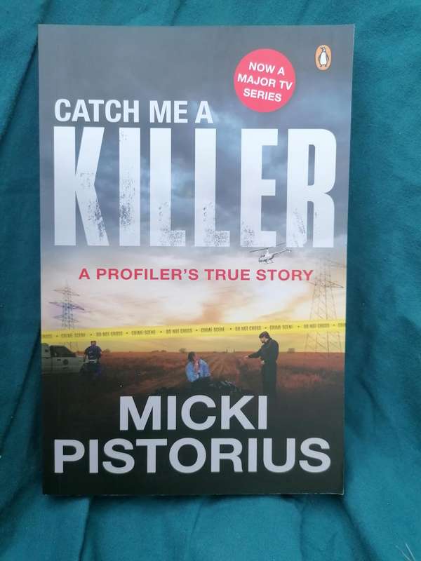 Catch Me a Killer: Serial Murders Book by Micki Pistorius