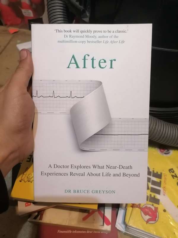 After: A Doctor Explores What Near-Death Experiences Reveal About Life and Beyond Book by Bruce Grey
