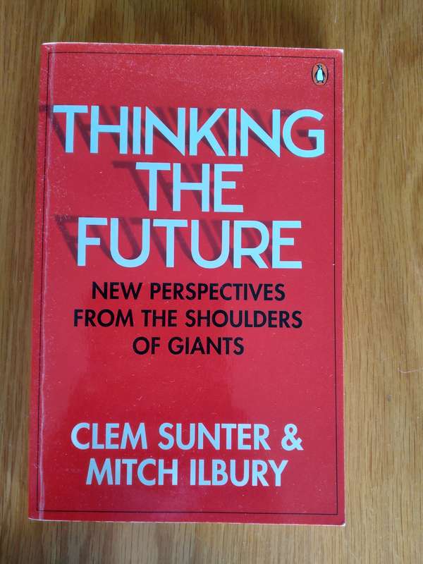 Thinking The Future By Clem Sunter & Mitch Ilbury