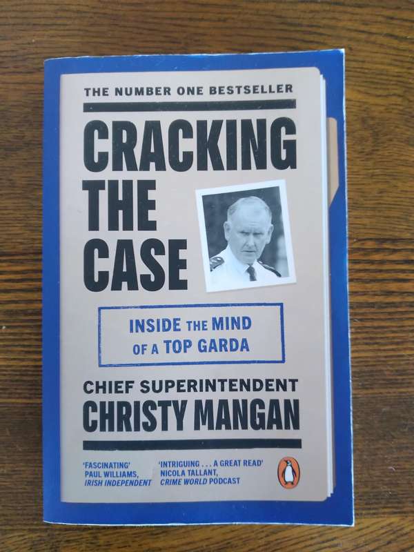 Cracking The Case By Chief Superintendent Christy Mangan