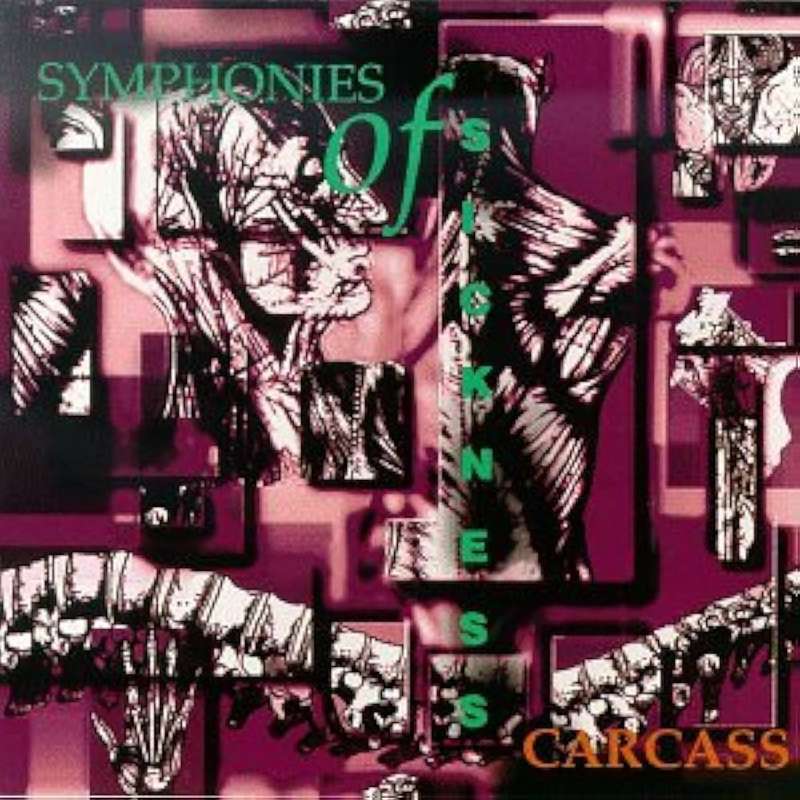Carcass - Symphonies of Sickness