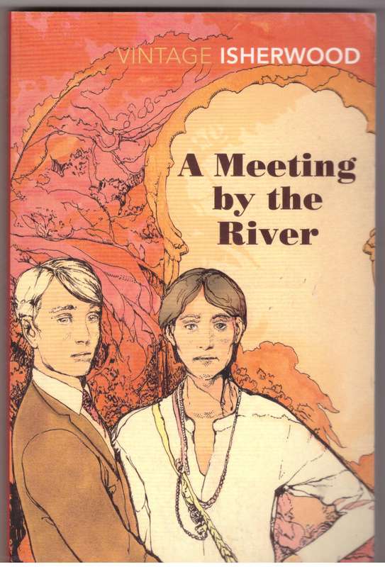 A Meeting by the River  --  Christopher Isherwood