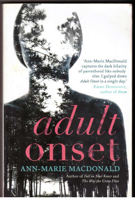 Adult onset  --  Ann-Marie MacDonald