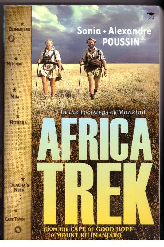 Africa Trek: From The Cape Of Good Hope To Mount Kilimanjaro  --  Alexandre Poussin, Sonia Poussin