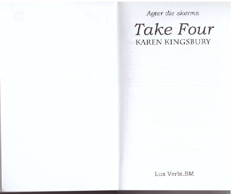 Agter die Skerms: Take Four  --  Karen Kingsbury