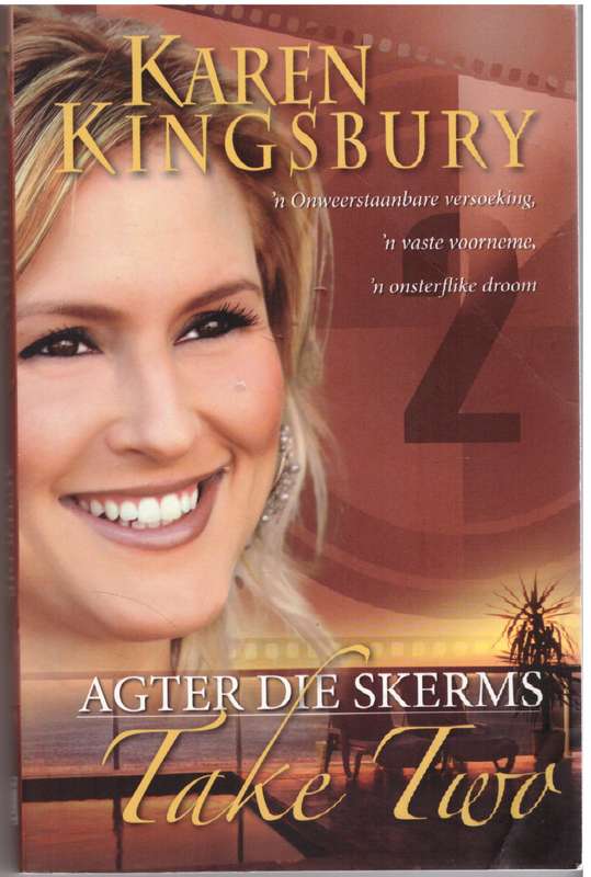 Agter die Skerms: Take Two  --  Karen Kingsbury