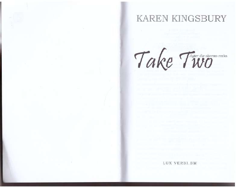 Agter die Skerms: Take Two  --  Karen Kingsbury