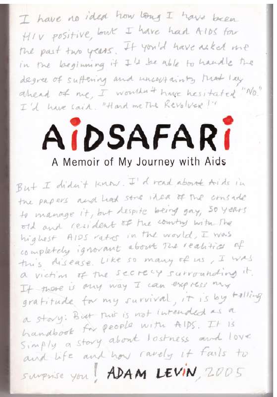 Aidsafari, A Memoir of My Journey with Aids -- Adam Levin
