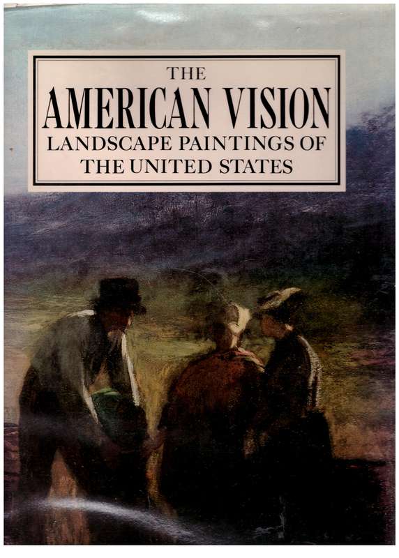 American Vision: Landscape Paintings of the United States  --  Malcolm Robinson