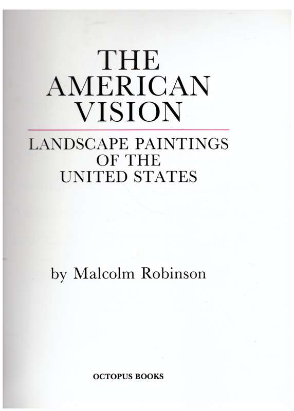 American Vision: Landscape Paintings of the United States  --  Malcolm Robinson