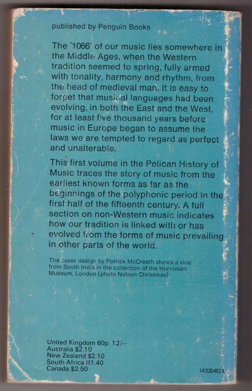 The Pelican History of Music #1: Ancient forms to polyphony  --  Alec Robertson [Ed.]