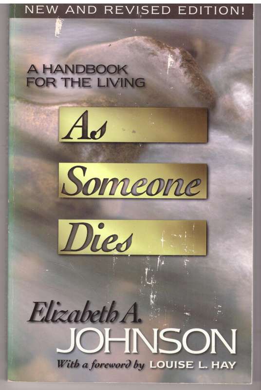 As Someone Dies: A Handbook for the Living - Elizabeth A. Johnson