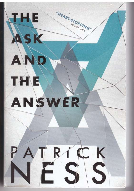 The Ask and the Answer (Chaos Walking #2) --   Patrick Ness