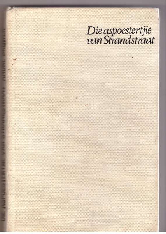 Die Aspoestertjie van Strandstraat - André Bruwer