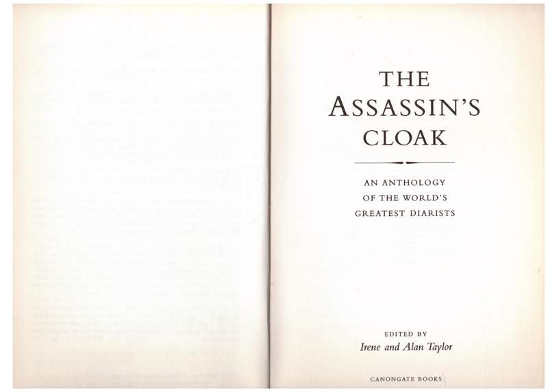 The Assassin's Cloak: An Anthology of the World's Greatest Diarists  --  Irene Taylor, Alan Taylor [