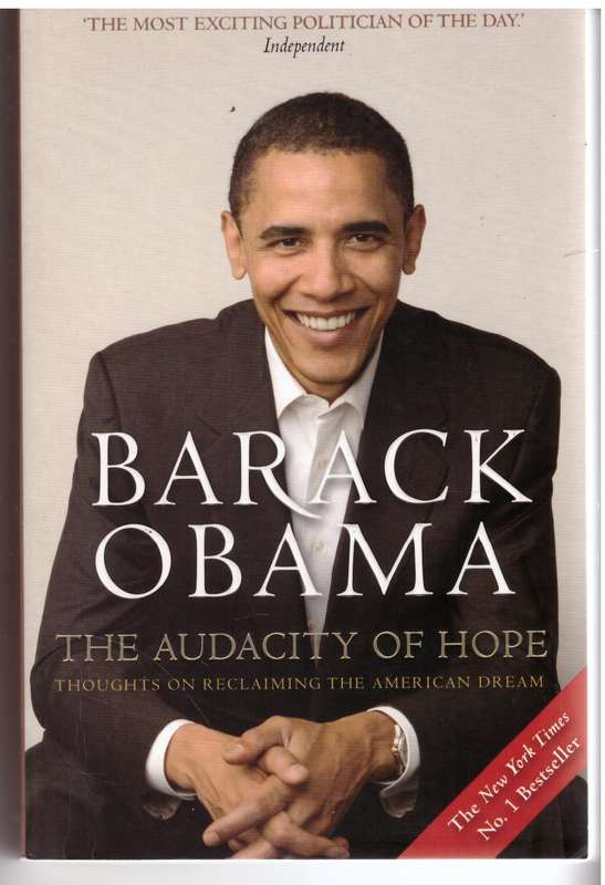 The Audacity of Hope --  Barack Obama