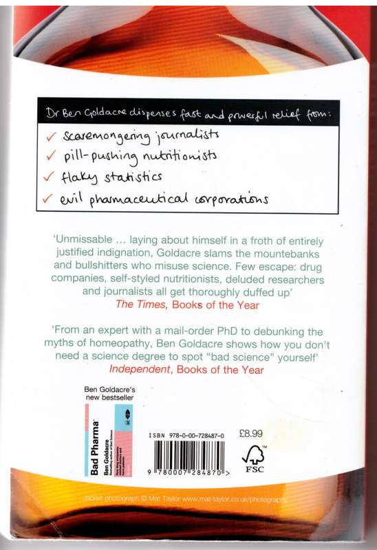 Bad Science: Quacks, Hacks, and Big Pharma Flacks  --  Ben Goldacre