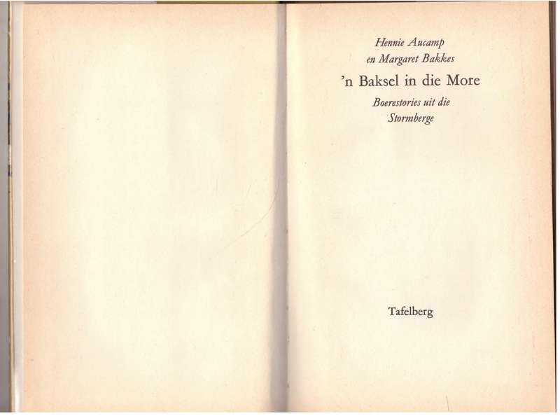 'n Baksel in die More: Boerestories uit die Stormberge -- Hennie Aucamp, Margaret Bakkes