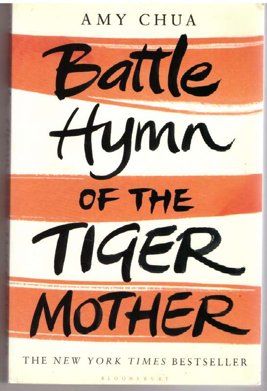 Battle Hymn of the Tiger Mother - Amy Chua