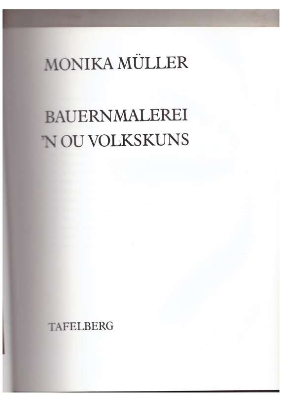 Bauernmalerei: 'n ou volkskuns - Monika Muller