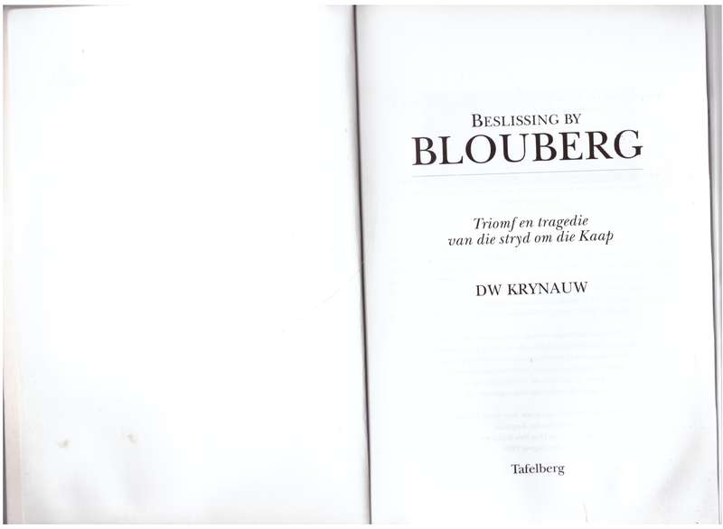 Beslissing by Blouberg: triomf en tragedie van die stryd om die Kaap  --   D. W. Krynauw