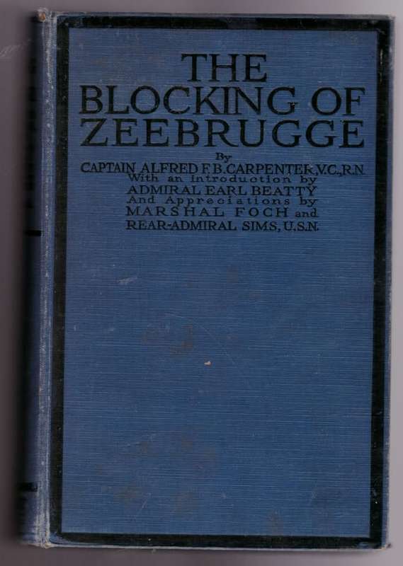 The Blocking of Zeebrugge  -- Captain A. F. B. Carpenter
