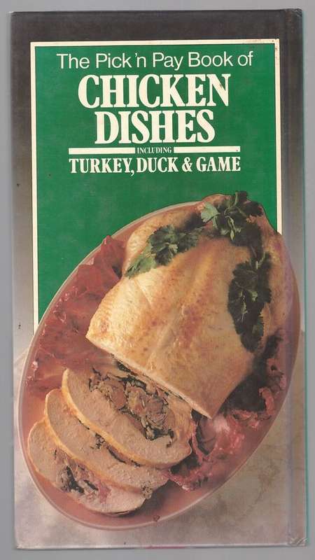 The Pick 'n Pay Book of Chicken Dishes -- Clare Ferguson