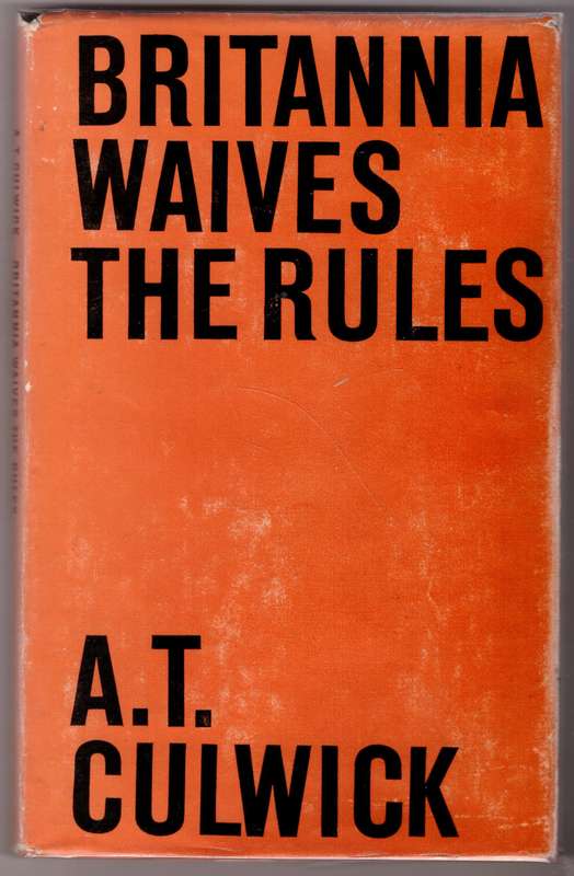 Britannia Waives the Rules - A.T. Culwick