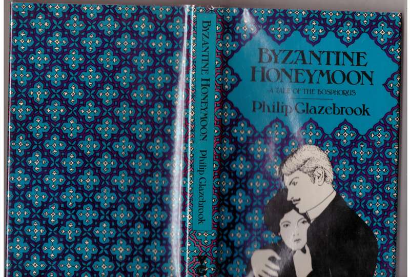Byzantine honeymoon: A tale of the Bosphorus  --  Philip Glazebrook