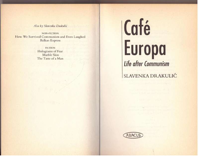 Cafe Europa: Life After Communism - Slavenka Drakulic
